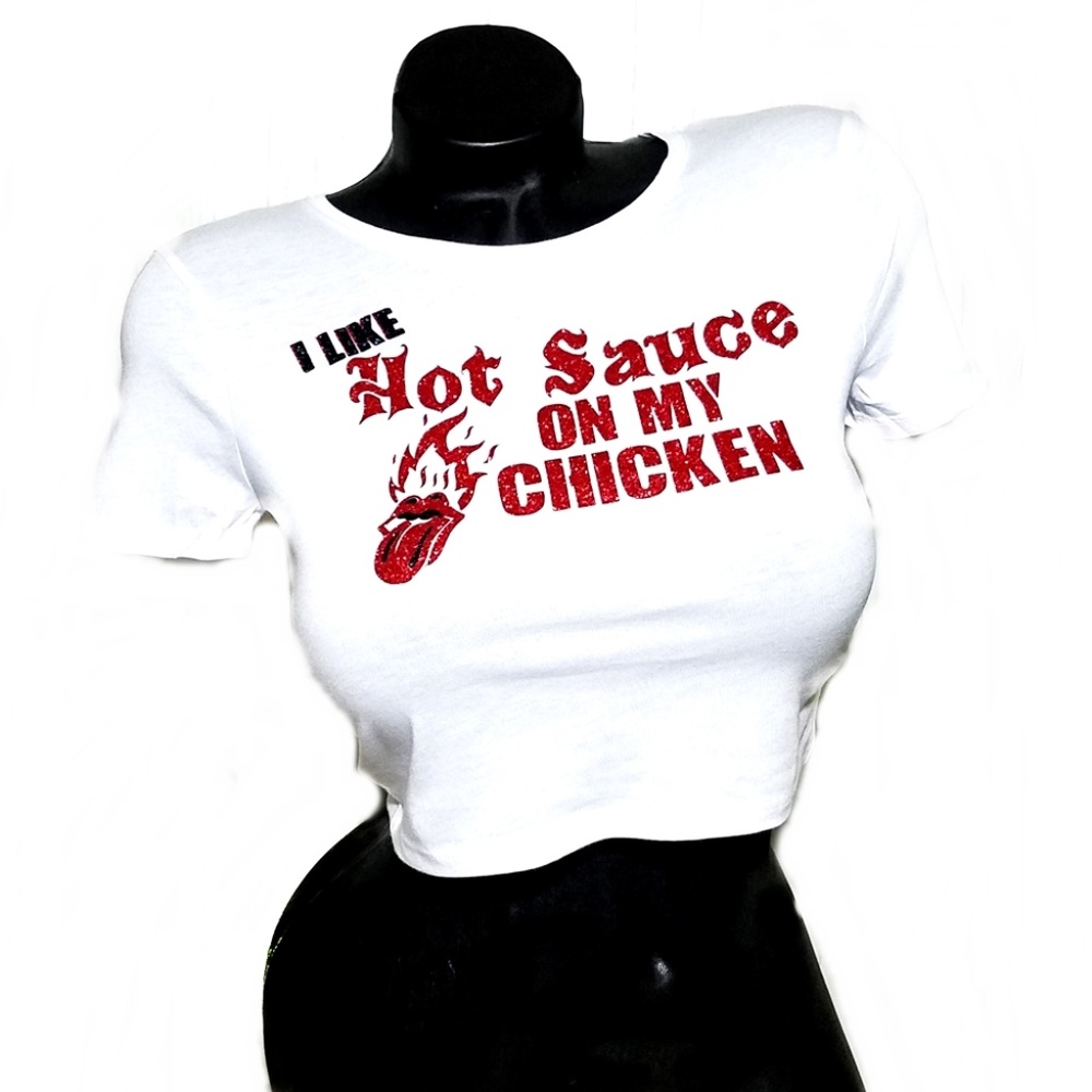 I LIKE HOT SAUCE on my CHICKEN CropTop!